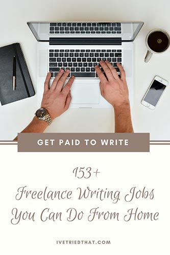 Get Paid to Write: 153+ Freelance Writing Jobs You Can Do from Home